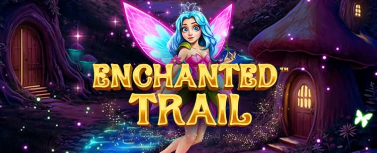 Enchanted Trail™ 