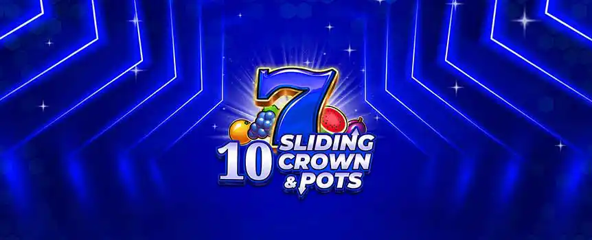 10 Sliding Crown & Pots brings sliding Crown Wilds, Jackpot Stars, Free Spins, and classic fruit-pokie trouble up to 3,146x.